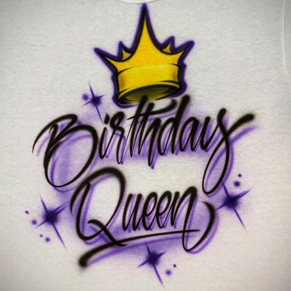 Birthday Queen Crown Customizable Airbrush T shirt Design from Airbrush Customs x Dale The Airbrush Guy